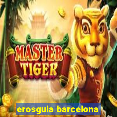 erosguia barcelona